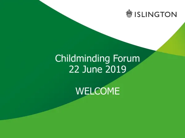 Childminding Forum 22 June 2019 WELCOME
