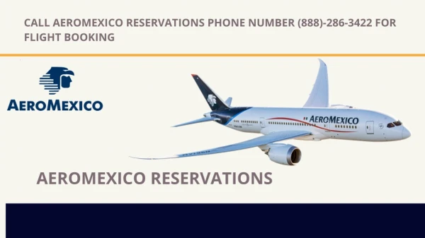 Aeromexico Reservations (888)-286-3422 For Flight Booking