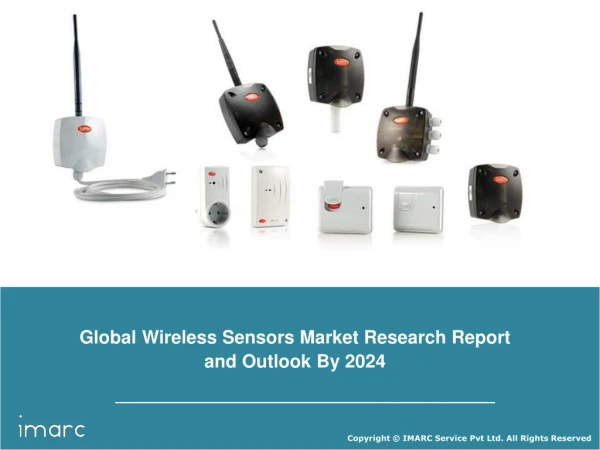 Wireless Sensors Market Report, Industry Overview, Growth Rate and Forecast 2024