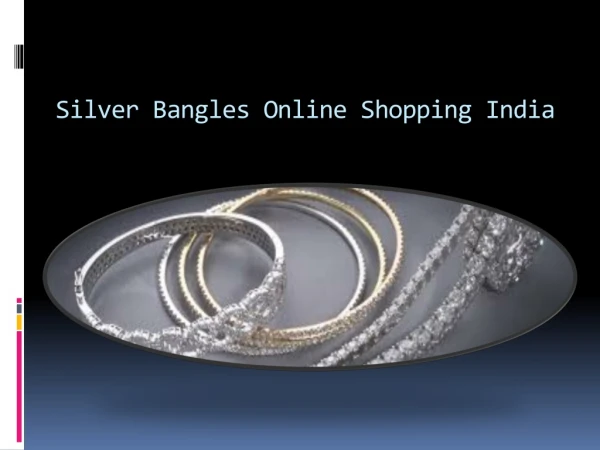 Silver Bangles Online Shopping India