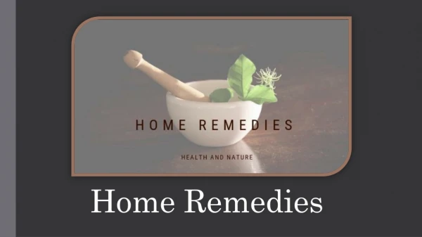 Lead A Healthy Life With These Proven & Tested Home Remedies