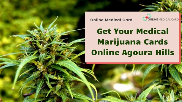 Get Your Medical Marijuana Cards Online Agoura Hills