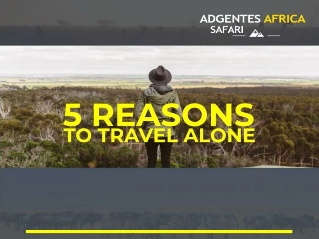 5 reasons to travel alone