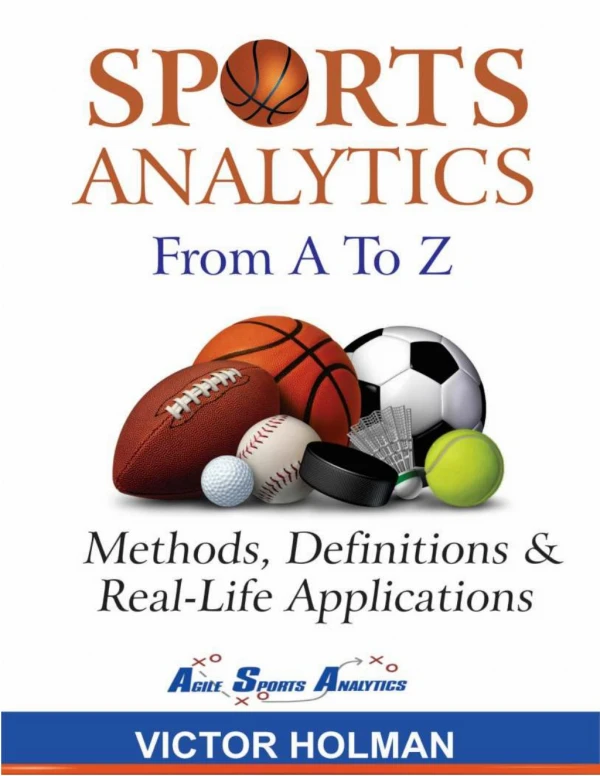 Sports-Analytics-From-A-to-Z-Methods-Definitions-and-Real-Life-Applications-by-Victor-Holman