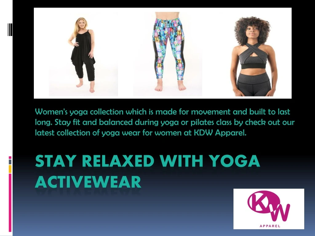 stay relaxed with yoga activewear