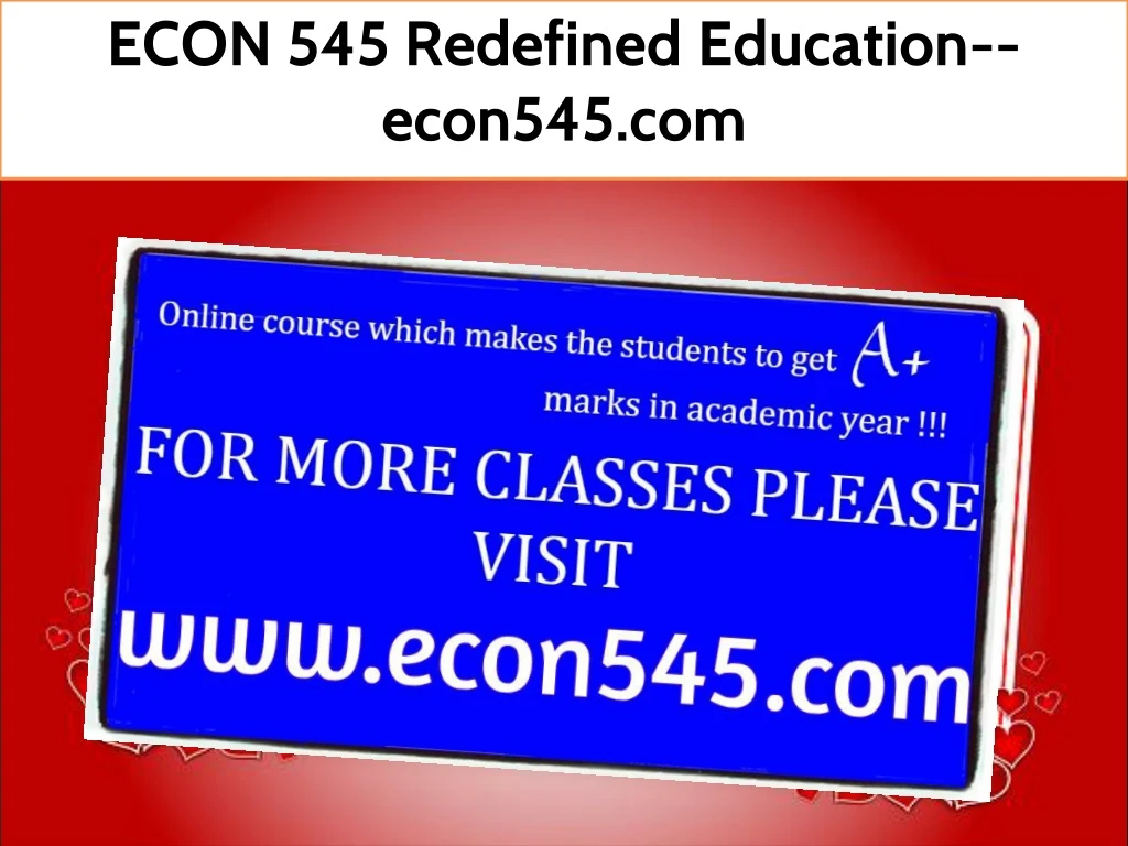 econ 545 redefined education econ545 com