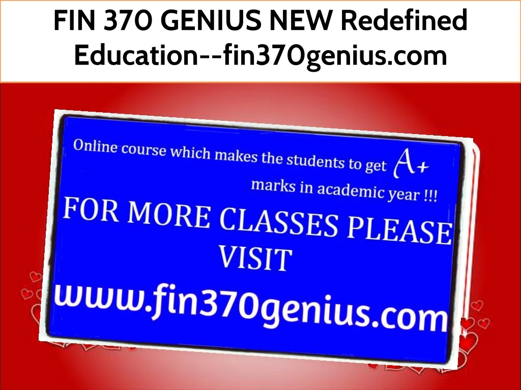 fin 370 genius new redefined education