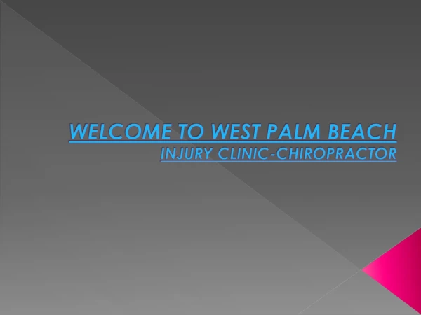 Chiropractor Car accident care west palm beach