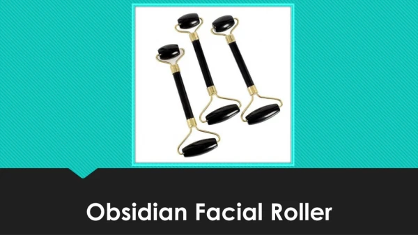 Use Obsidian Facial Roller & Maintain The Flow Of Positive Energy