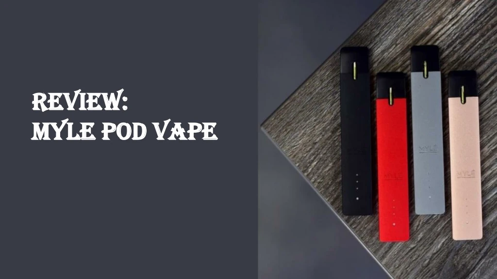 review myle pod vape