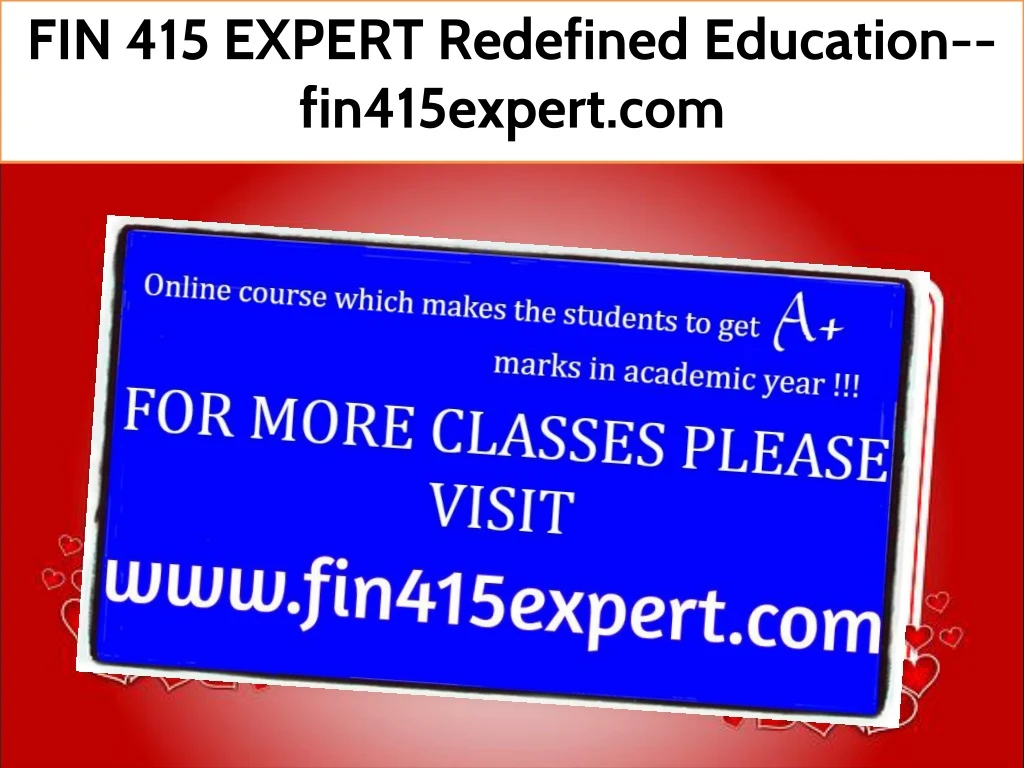 fin 415 expert redefined education fin415expert
