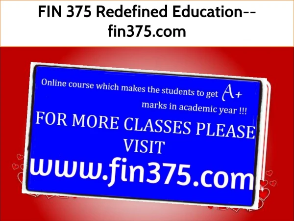 FIN 375 Redefined Education--fin375.com