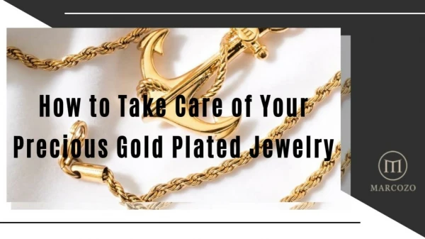 How to Take Care of Your Precious Gold Plated Jewelry