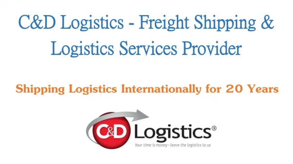 C&D Logistics - Freight Shipping & Logistics Services Provider