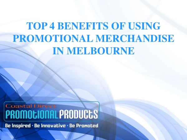 Top 4 Benefits of Using Promotional Merchandise in Melbourne