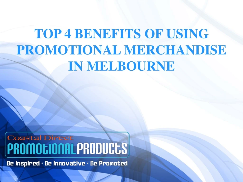 top 4 benefits of using promotional merchandise in melbourne