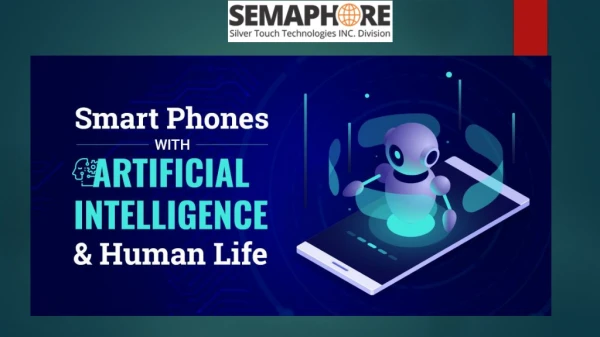 How AI Powered Smart Phones are Reshaping Human Life