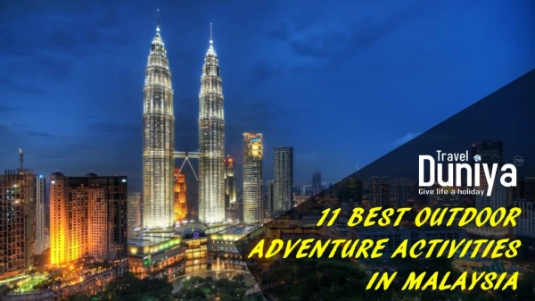 11 Best Outdoor Adventure Activities in Malaysia