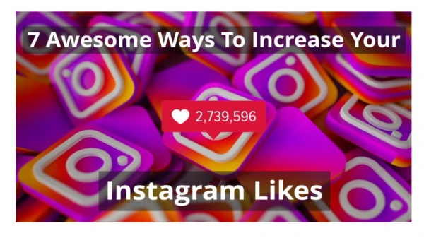 7 Awesome Ways To Increase Your Instagram Likes