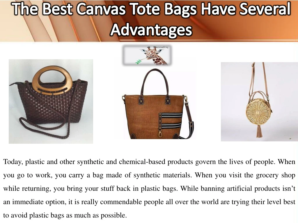 the best canvas tote bags have several advantages