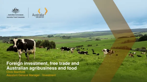 Foreign investment, free trade and Australian agribusiness and food