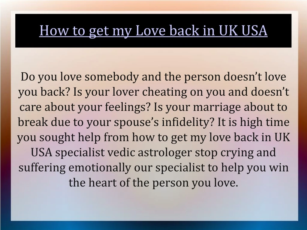 how to get my love back in uk usa