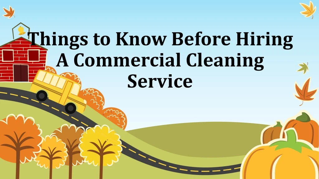things to know before hiring a commercial cleaning service