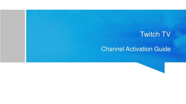 Twitch TV - Channel Activation Guide