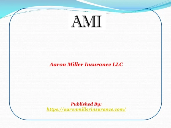 Aaron Miller Insurance LLC