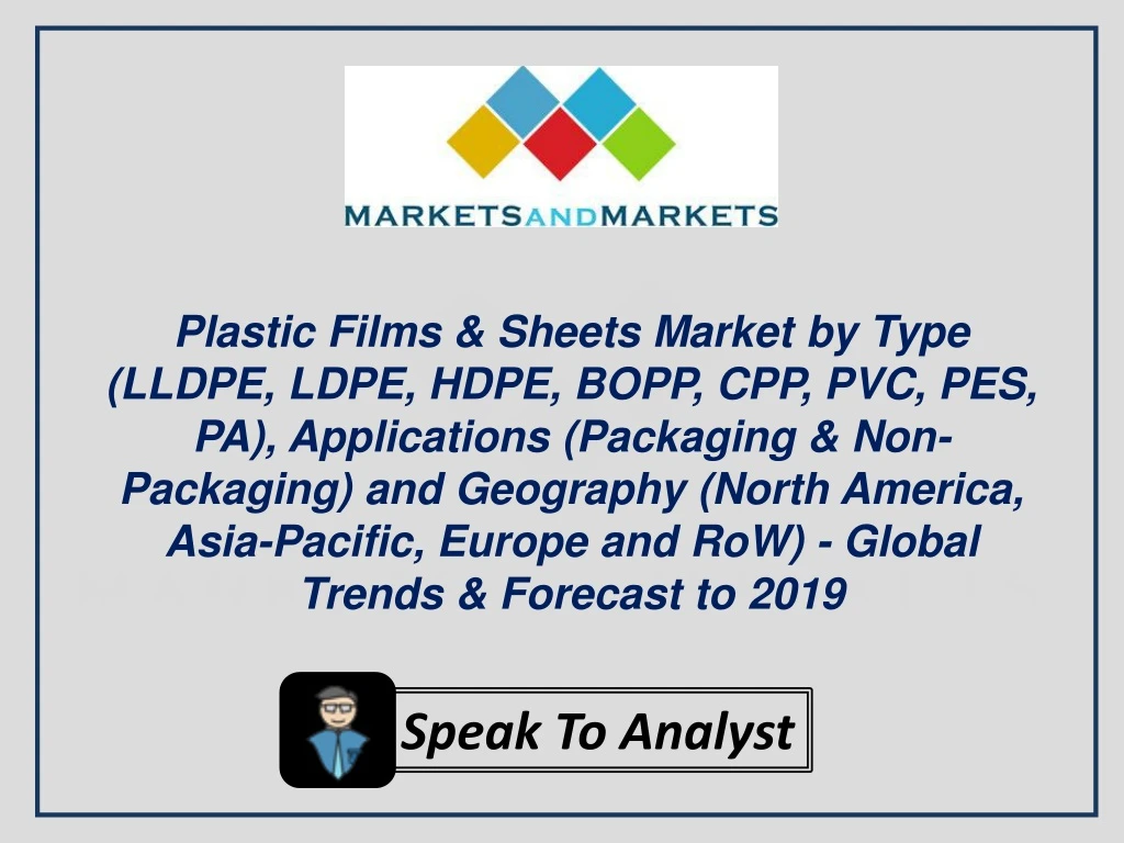 plastic films sheets market by type lldpe ldpe