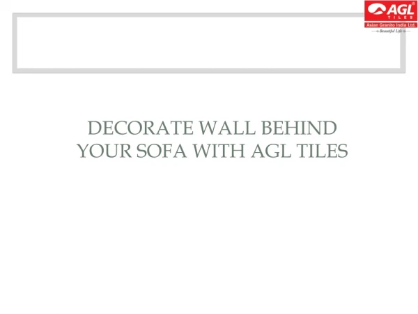 Decorate wall behind sofa with AGL Tiles