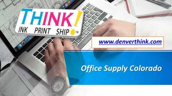 Office Supply Colorado - Denverthink.com