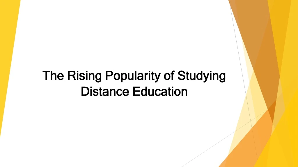 the rising popularity of studying distance