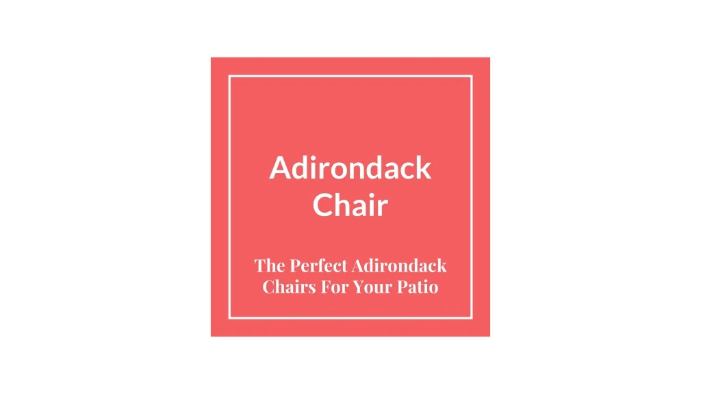 adirondack chair