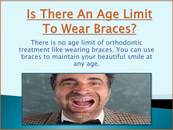 Is There An Age Limit To Wear A Braces?