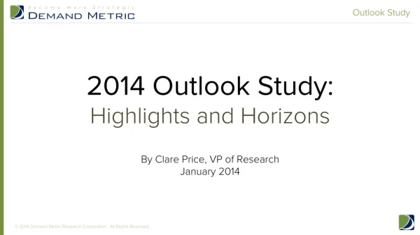 2014 Demand Metric Outlook Study: Highlights & Horizons