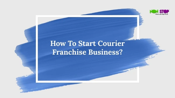 How To Start Courier Franchise Business?