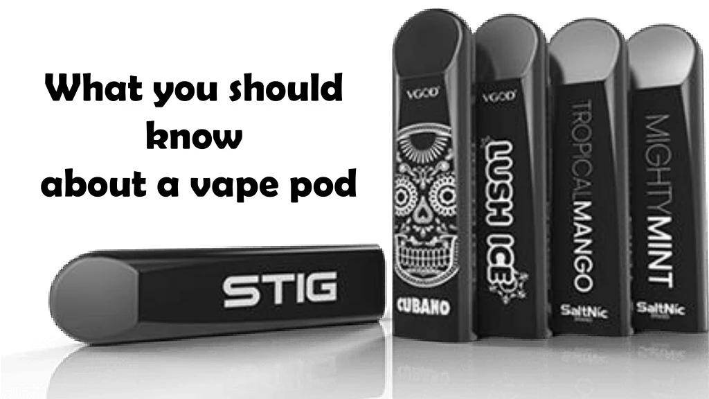 what you should know about a vape pod