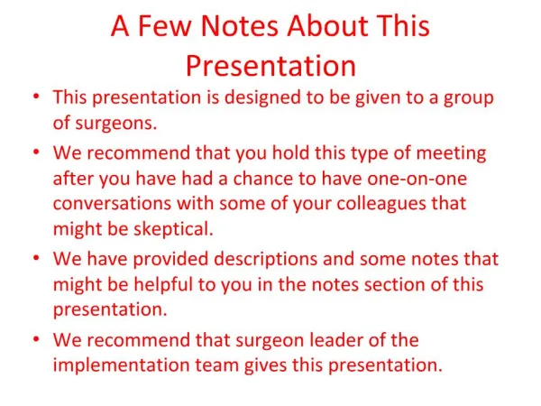 A Few Notes About This Presentation