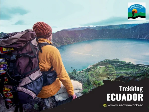 Witness the magnificence of Mother Nature while Trekking Ecuador