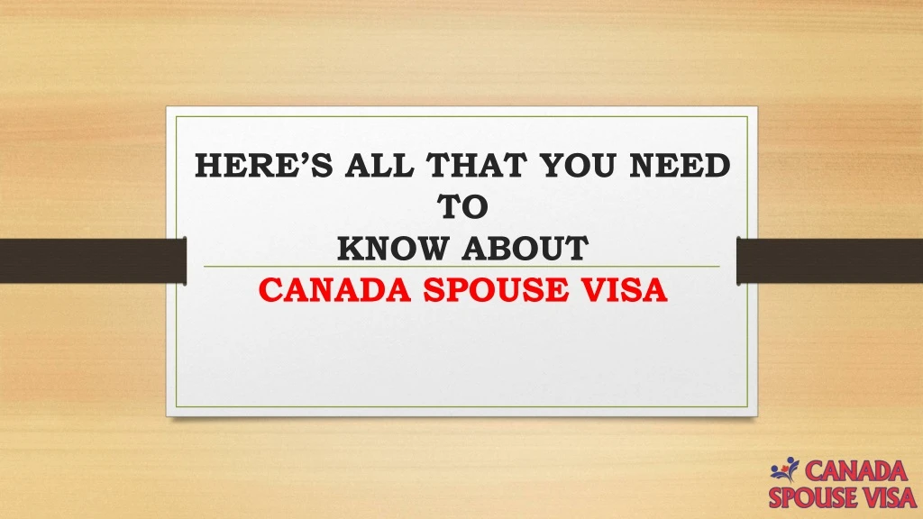 here s all that you need to know about canada spouse visa