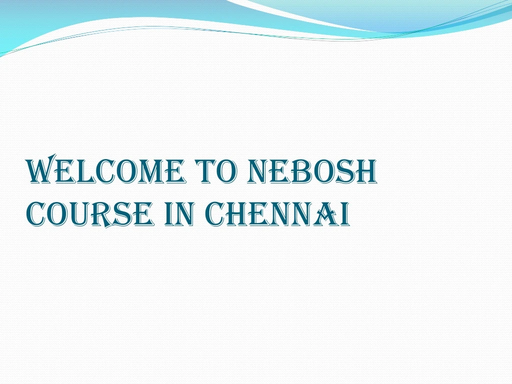 welcome to nebosh course in chennai