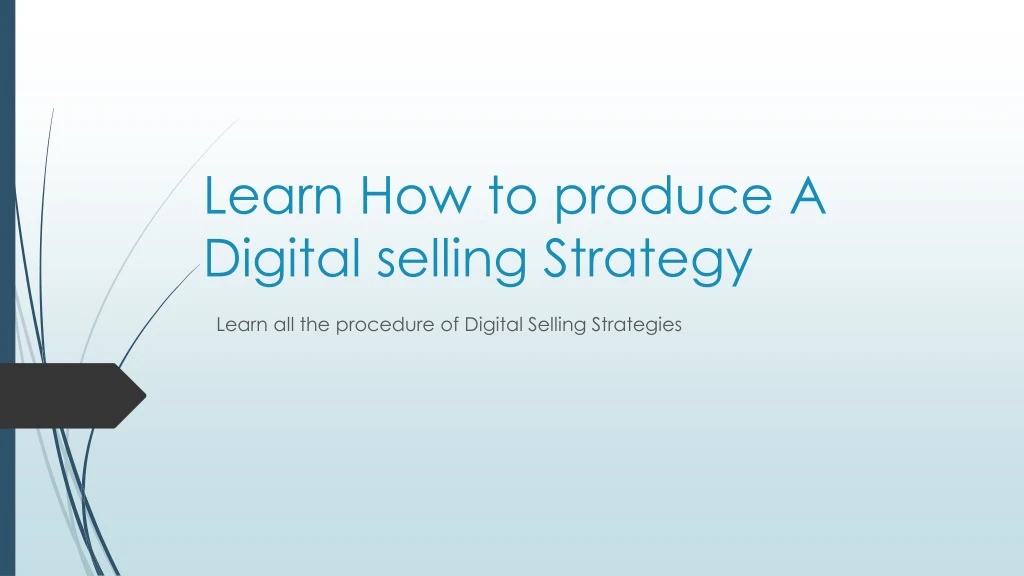 learn how to produce a digital selling strategy