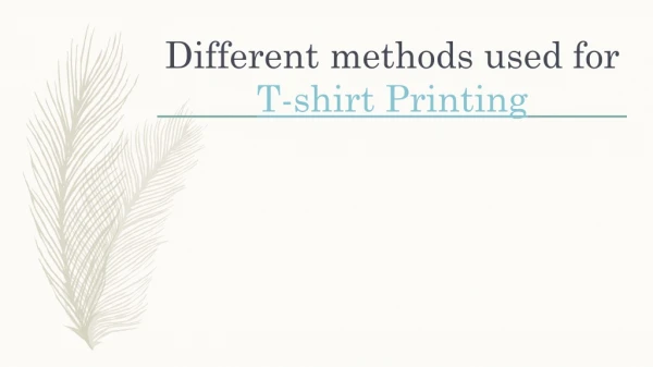 Methods are used for T-shirt Printing