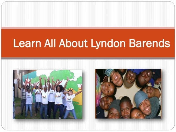 To Know More About Lyndon Barends