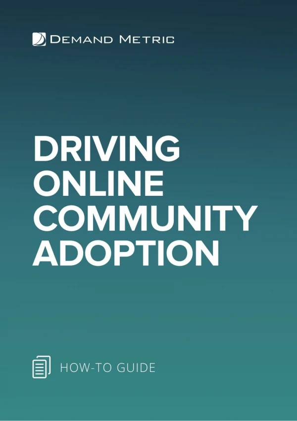 How-To Guide - Driving Online Community Adoption