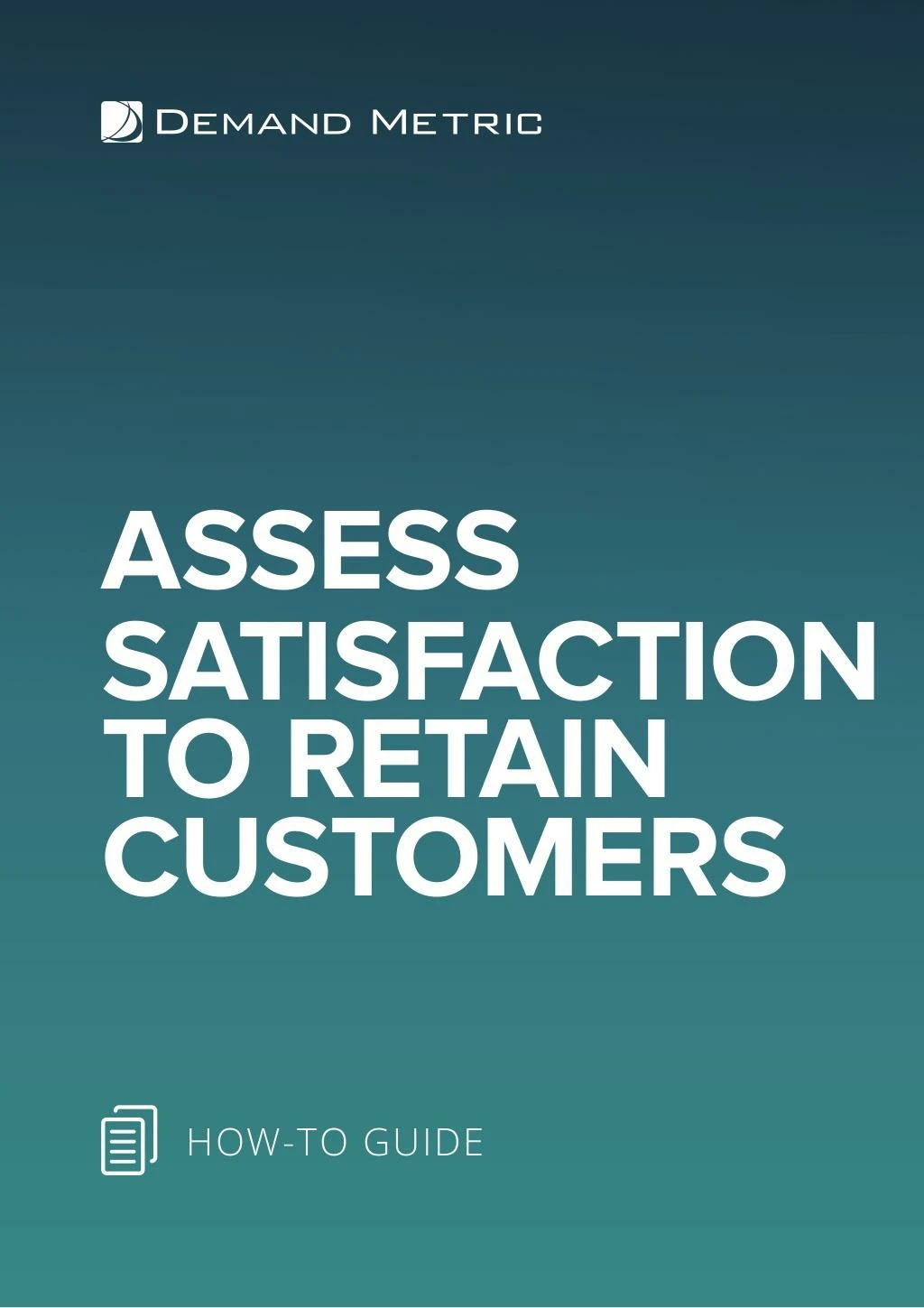 assess satisfaction to retain customers