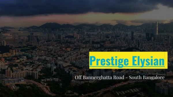 Prestige Projects in Bannerghatta Road Bangalore