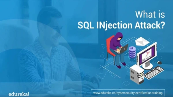 What is SQL Injection Attack | How to prevent SQL Injection Attacks? | Cybersecurity Training | Edureka