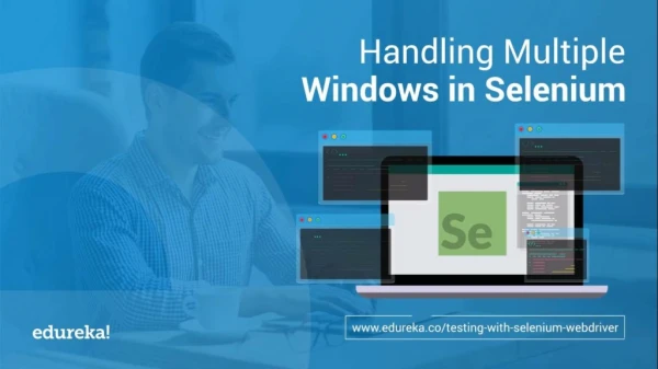How to Handle Multiple Windows in Selenium Webdriver | Edureka